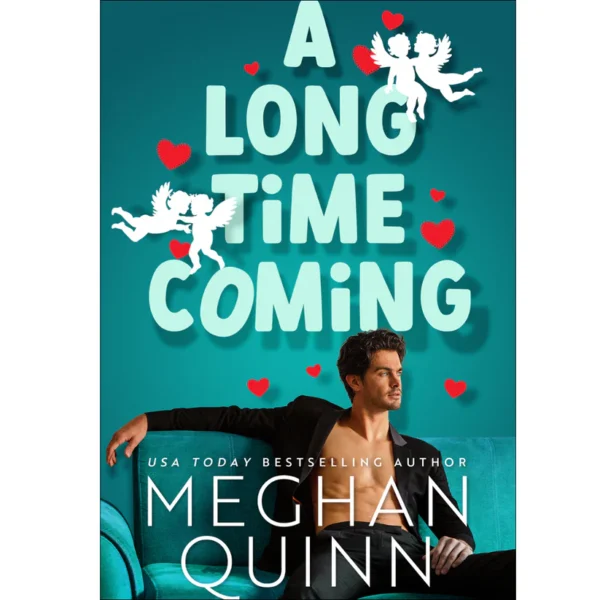 A Long Time Coming by Meghan Quinn