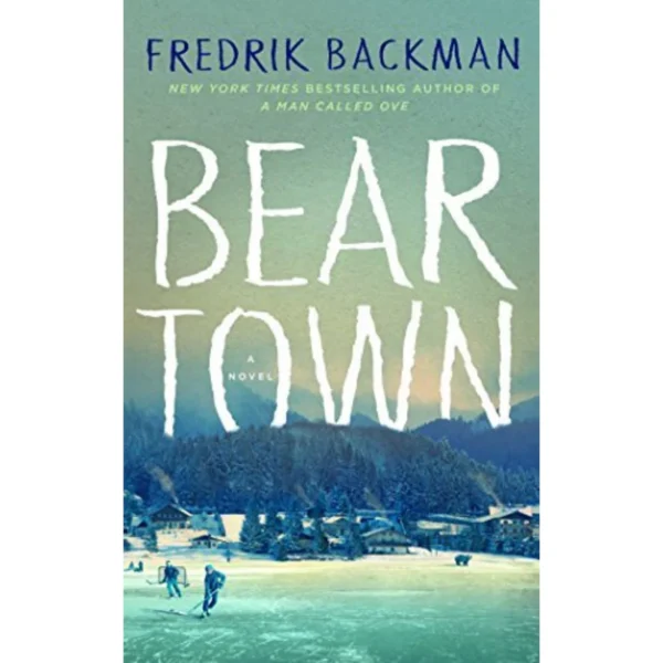 Beartown by Fredrik Backman