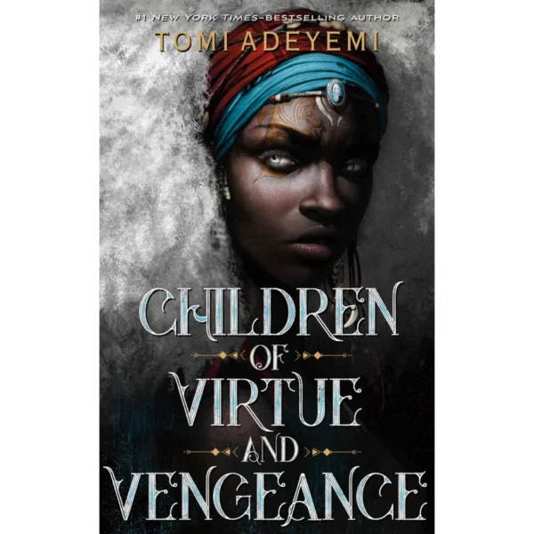 Children of Virtue and Vengeance by Tomi Adeyemi