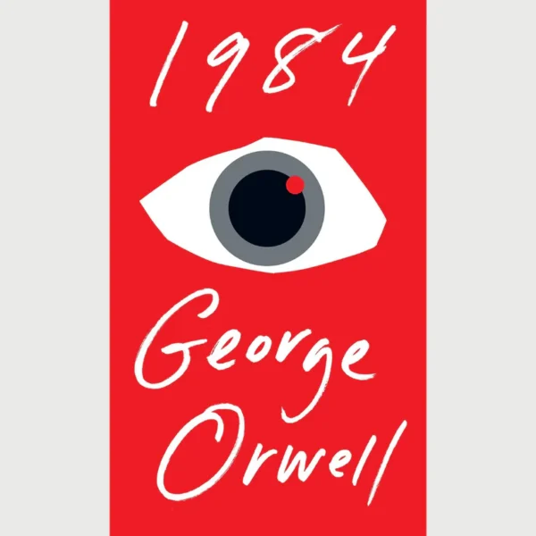 Nineteen Eighty-Four by George Orwell