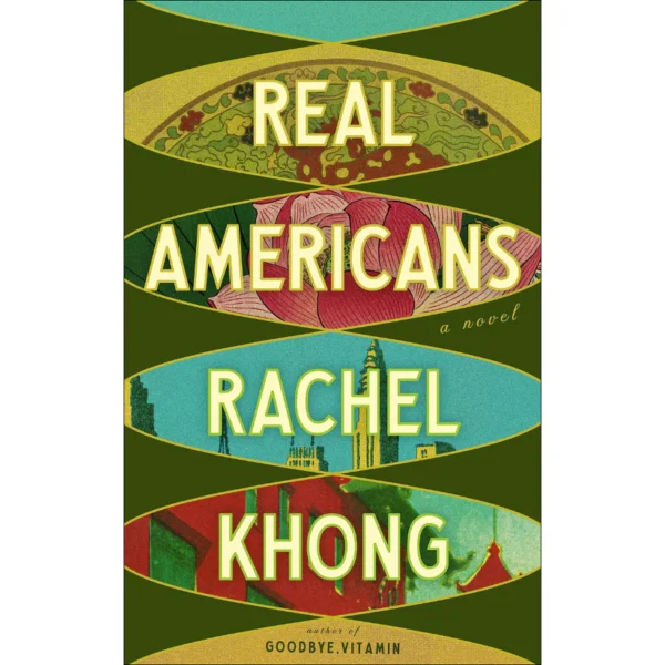 Real Americans by Rachel Khong