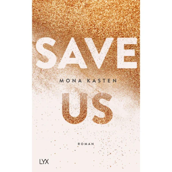 Save Us by Mona Kasten