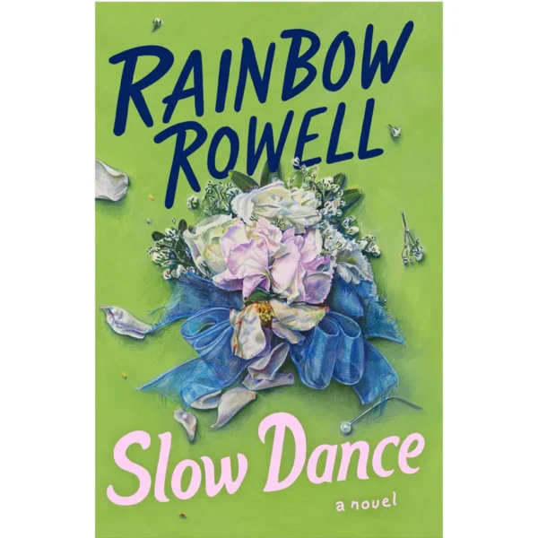 Slow Dance by Rainbow Rowell