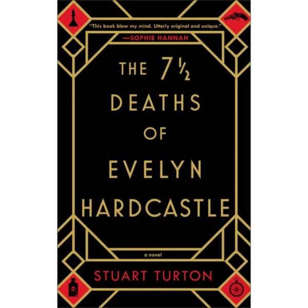 The 7 1/2 Deaths of Evelyn Hardcastle By Stuart Turton