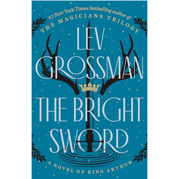 The Bright Sword by Lev Grossman