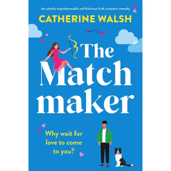 The Matchmaker by Catherine Walsh