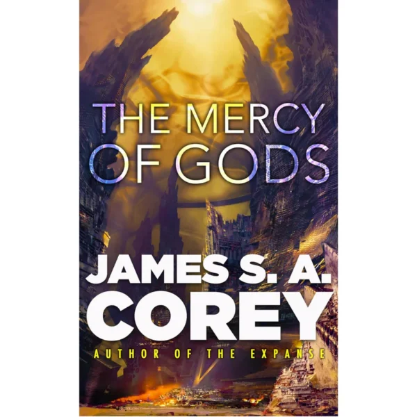 The Mercy of Gods By James S.A. Corey
