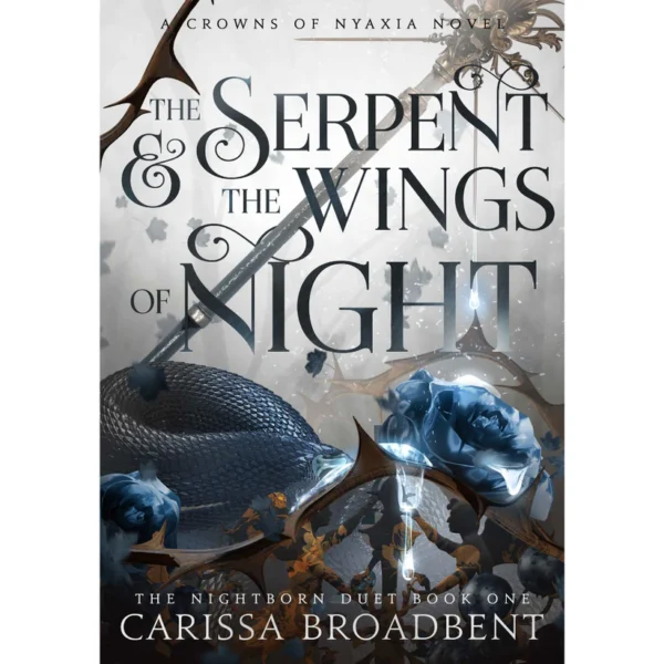 The Serpent and the Wings of Night By Carissa Broadbent