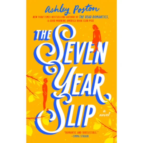 The Seven Year Slip by Ashley Poston