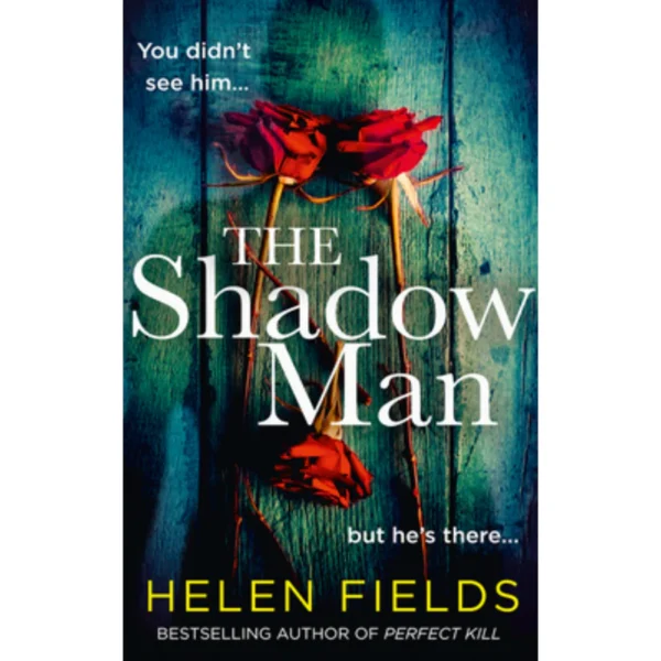 The Shadow Man  Helen Sarah Fields