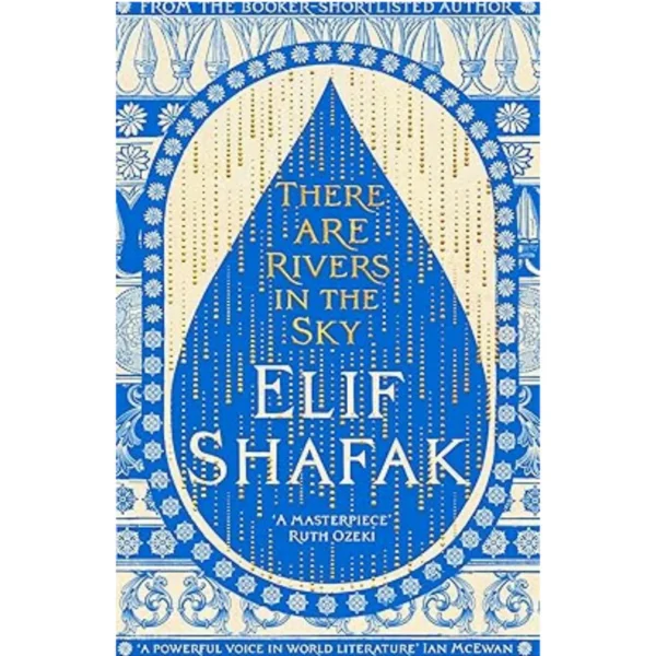 There Are Rivers in the Sky by Elif Shafak