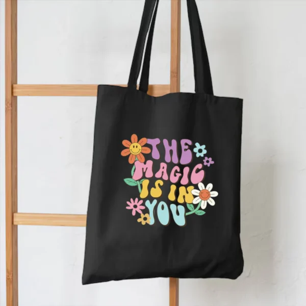 Tote Bags (The Magic is in you)