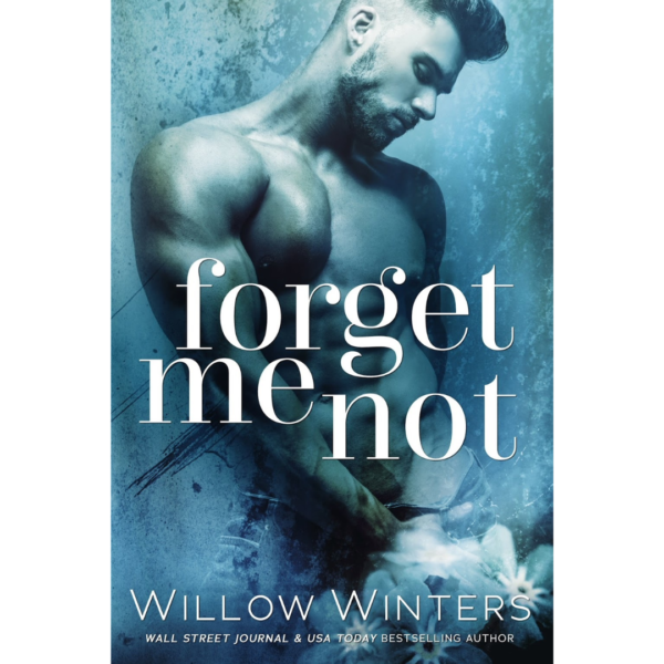 Forget Me Not by Willow Winters