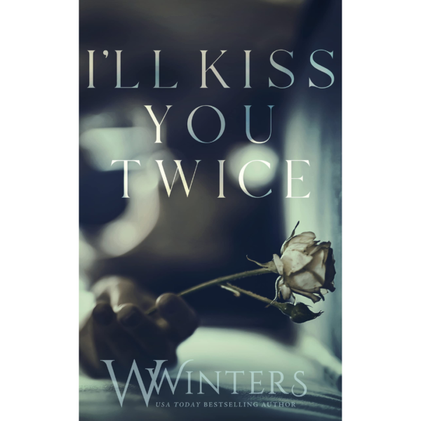 I'll Kiss You Twice by W. Winters