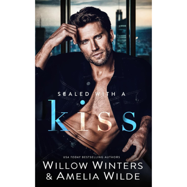 Sealed With A Kiss by Willow Winters