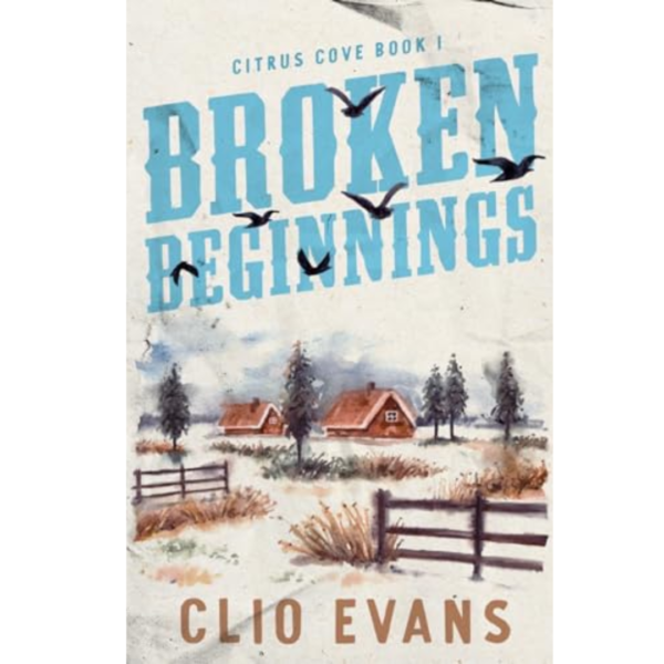 Broken Beginnings by Clio Evans