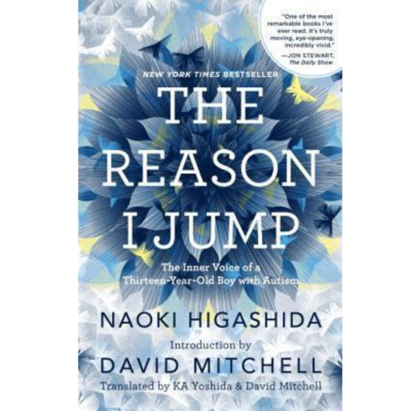 The Reason I Jump by Naoki Higashida , K.A. Yoshida