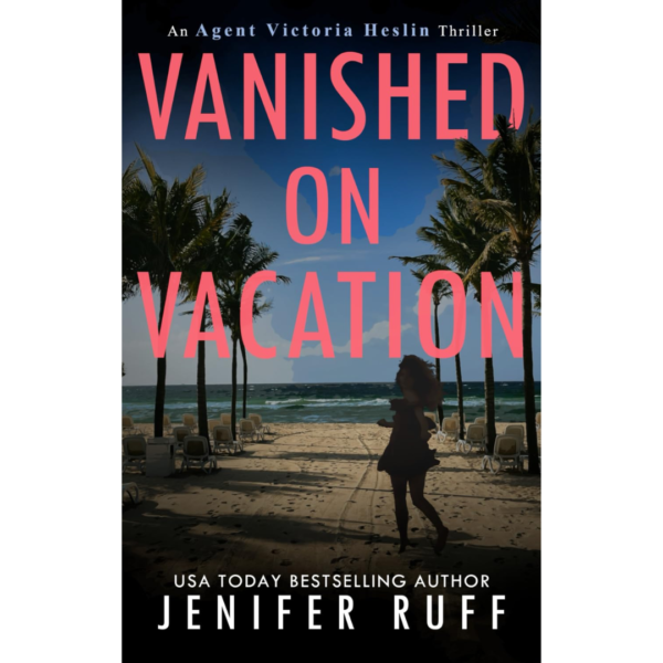 Vanished on Vacation by Jenifer Ruff