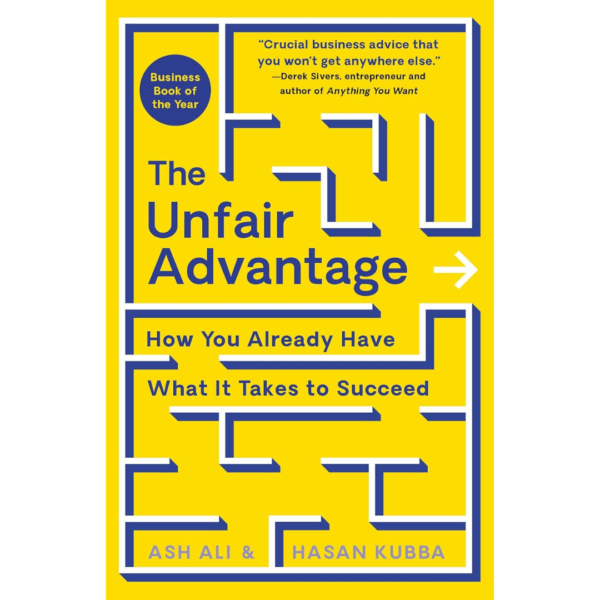 The Unfair Advantage by Ash Ali ,  Hasan Kubba