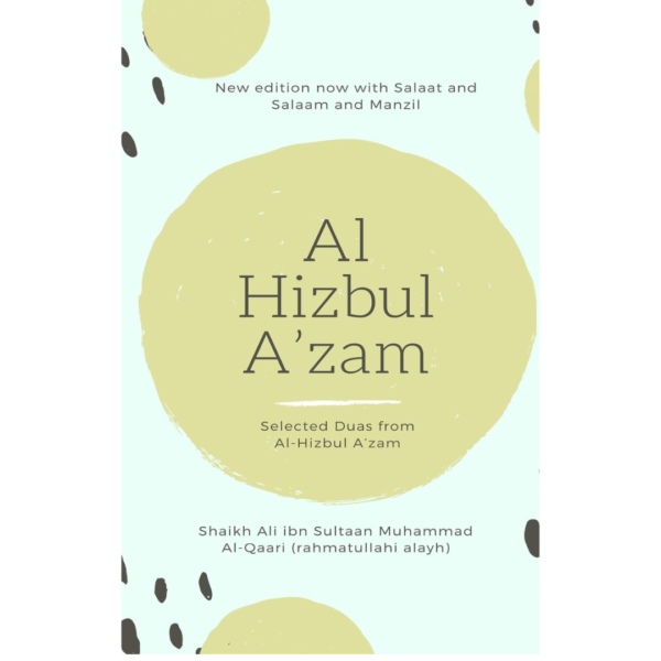 Al Hizbul Azam: A Great Prayer Book of Islam by Ali B.S.M. Qari