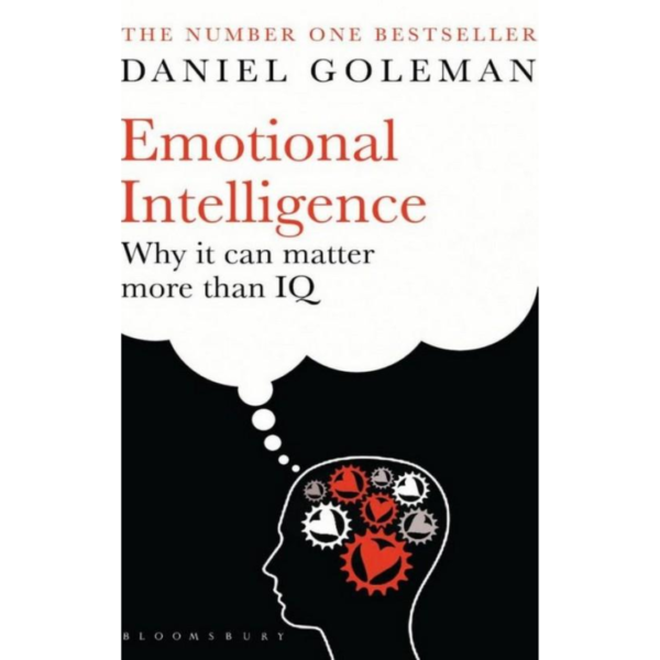 Emotional Intelligence: Why It Can Matter More Than IQ by Daniel Goleman