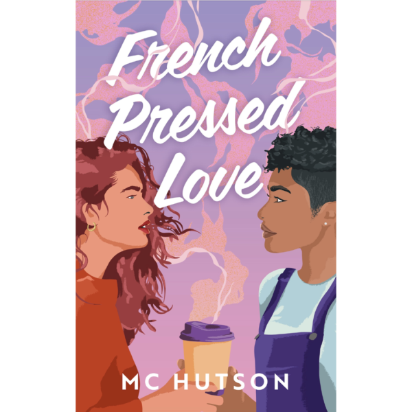 French Pressed Love by M.C. Hutson