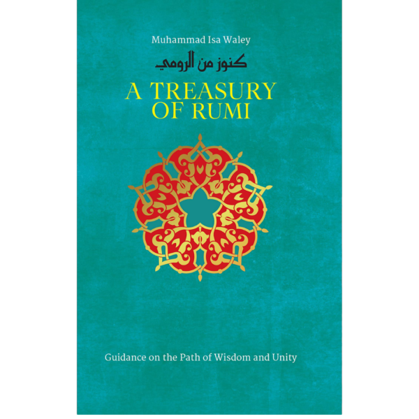 A Treasury of Rumi by Muhammad Isa Waley