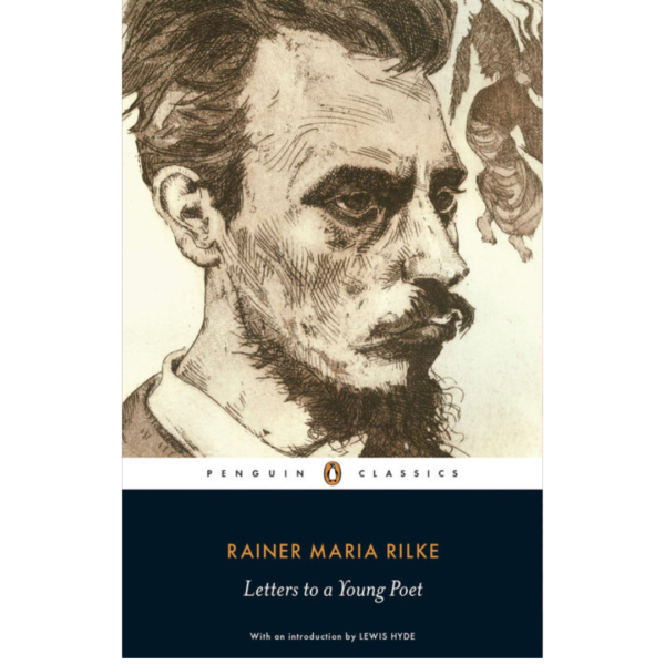 Letters to a Young Poet by Rainer Maria Rilke