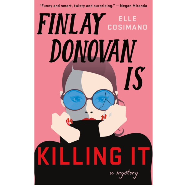 Finlay Donovan Is Killing It by Elle Cosimano