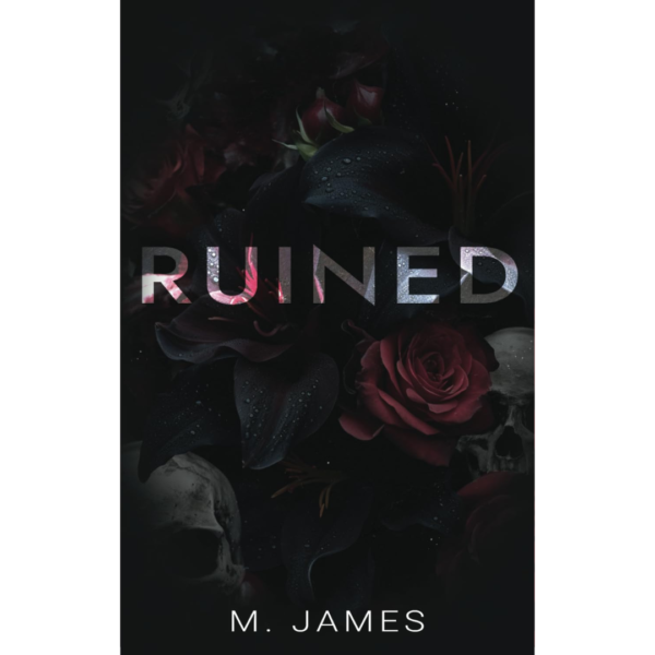Ruined by M. James