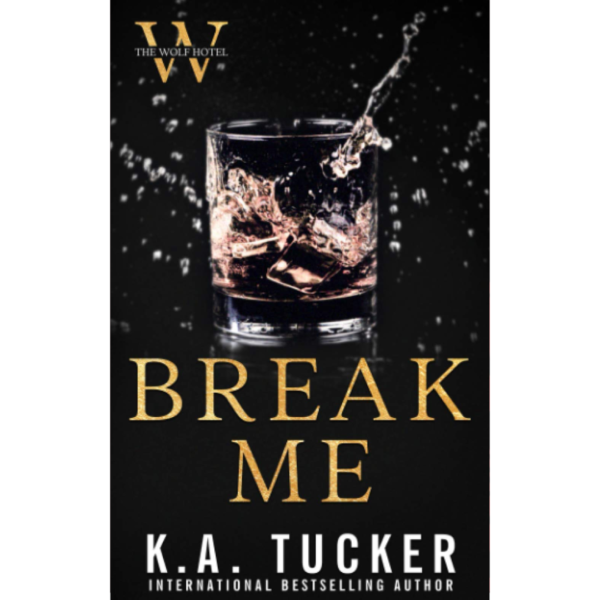 Break Me by K.A. Tucker
