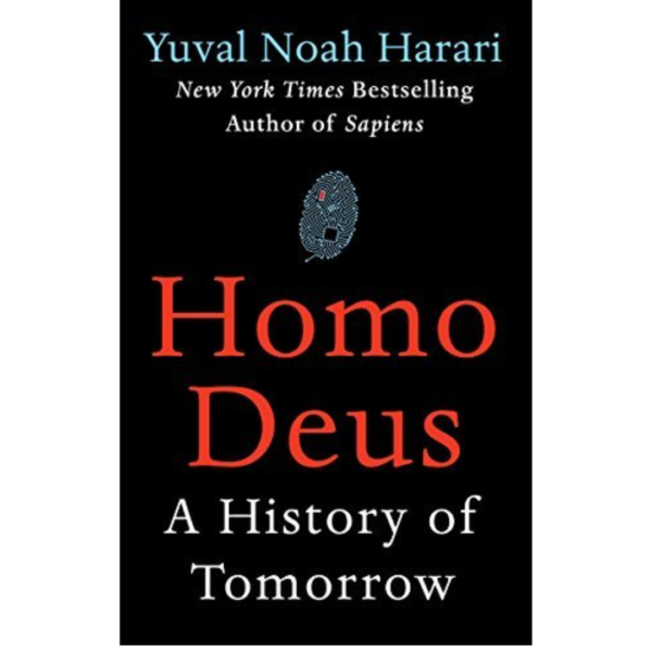 Homo Deus: A History of Tomorrow by Yuval Noah Harari