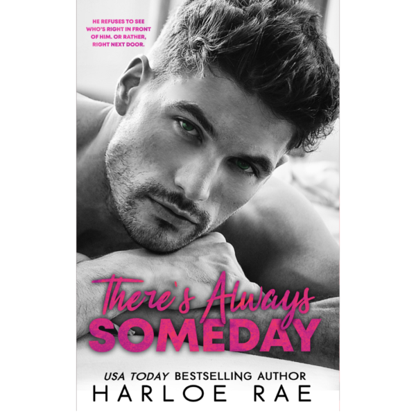 There’s Always Someday by Harloe Rae