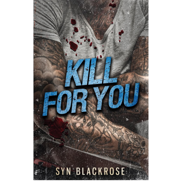 Kill for You by Syn Blackrose