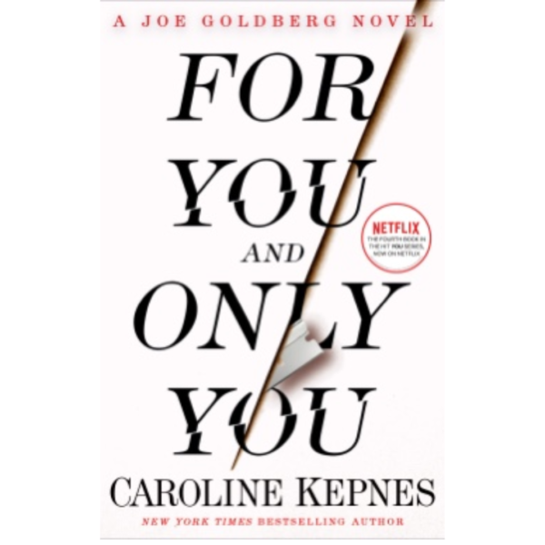 For You and Only You by Caroline Kepnes