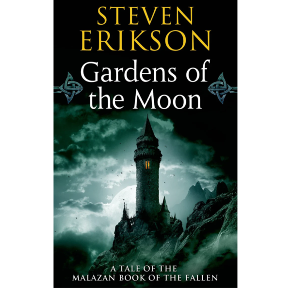 Gardens of the Moon by Steven Erikson