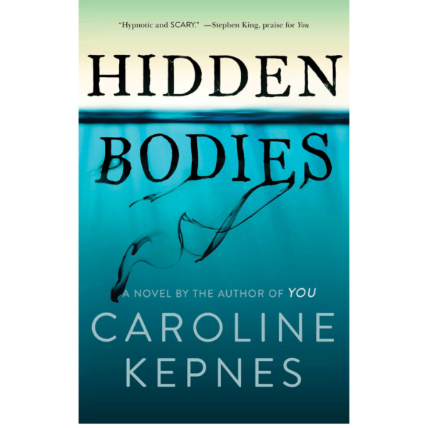 Hidden Bodies by Caroline Kepnes