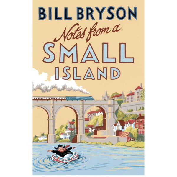 Notes from a Small Island by Bill Bryson