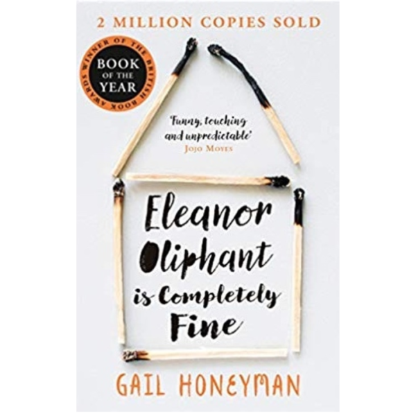 Eleanor Oliphant Is Completely Fine by Gail Honeyman