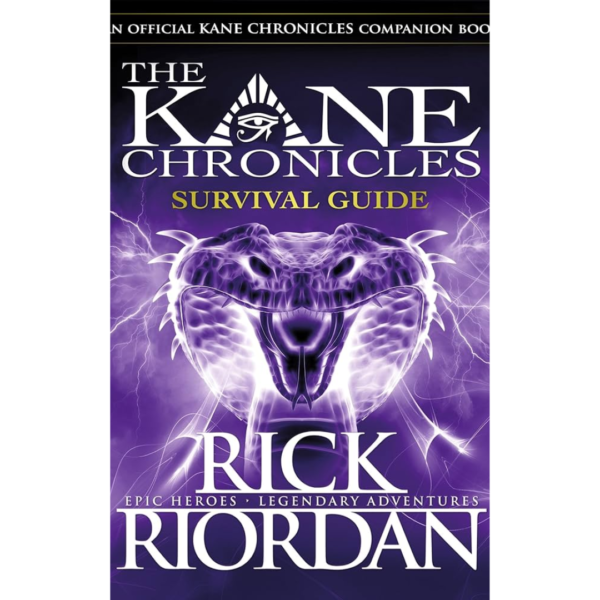 The Kane Chronicles Survival Guide by Rick Riordan