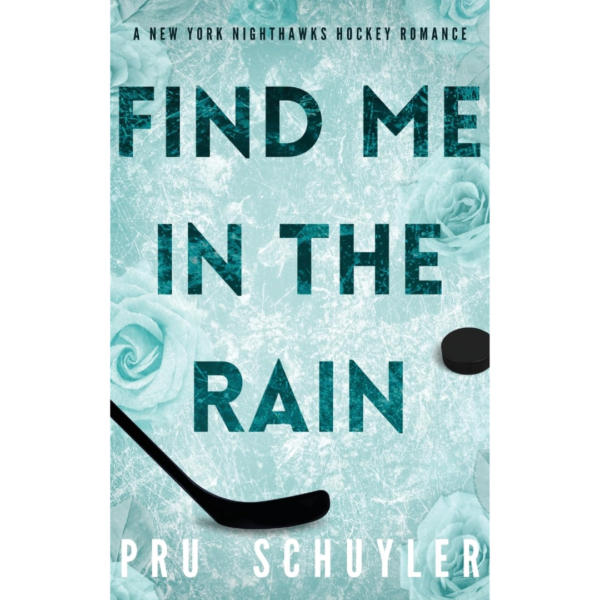 Find Me in the Rain by Pru Schuyler