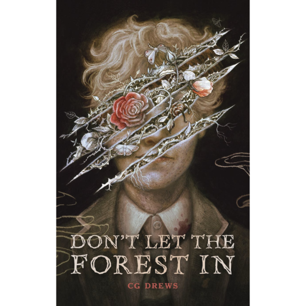 Don’t Let the Forest In by C.G. Drews