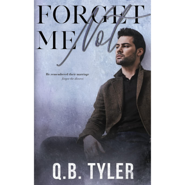 Forget Me Not by Q.B. Tyler