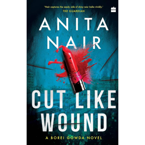 Cut Like Wound by Anita Nair