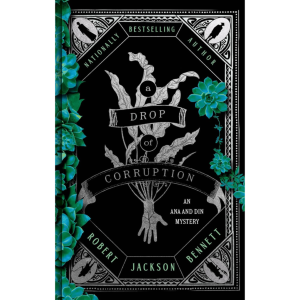 A Drop of Corruption by Robert Jackson Bennett