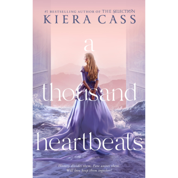 A Thousand Heartbeats by Kiera Cass