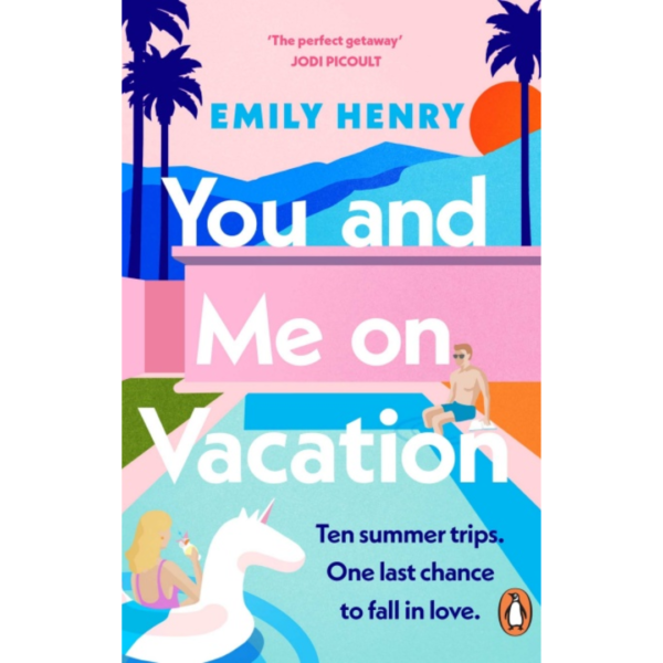 You and Me on Vacation by Emily Henry
