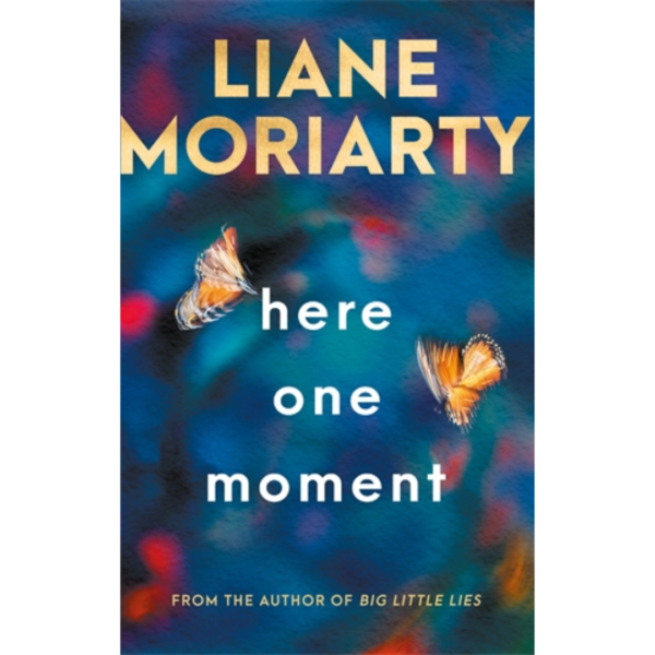 Here One Moment by Liane Moriarty