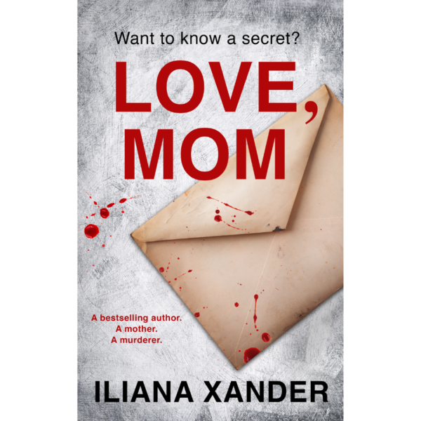Love, Mom by Iliana Xander