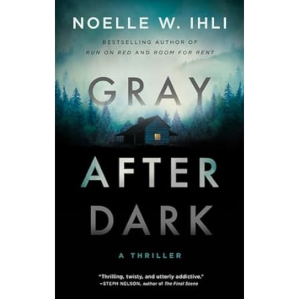 Gray After Dark by Noelle W. Ihli